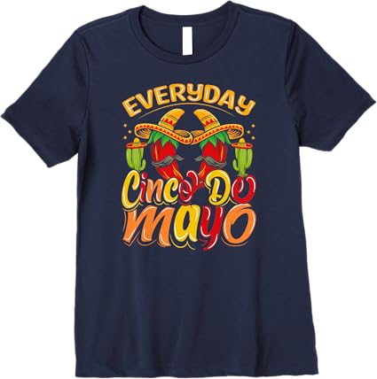 Cinco de Mayo Mexican Party Premium Women T-Shirt – Everyday Wear