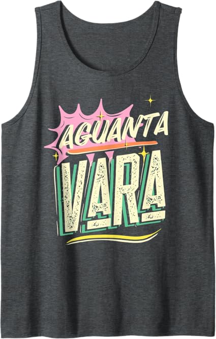 Aguanta Vara Tank Top for Mexican, Latino, and Chicano Men & Women