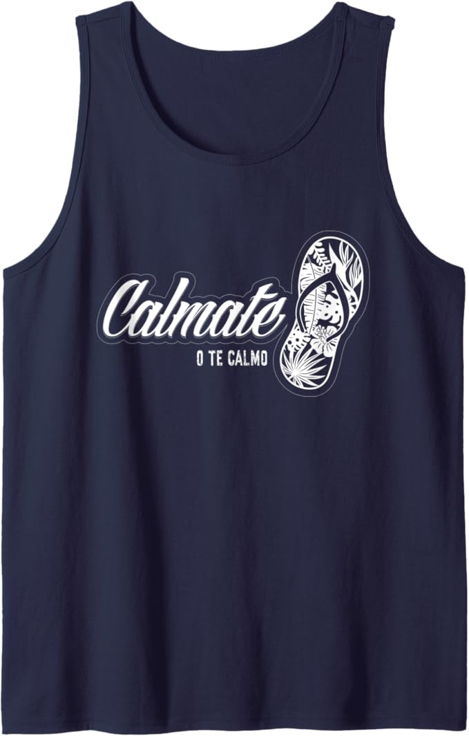 Mexican Latina 'Calmate O Te Calmo' Funny Chancla Men Tank Top Design
