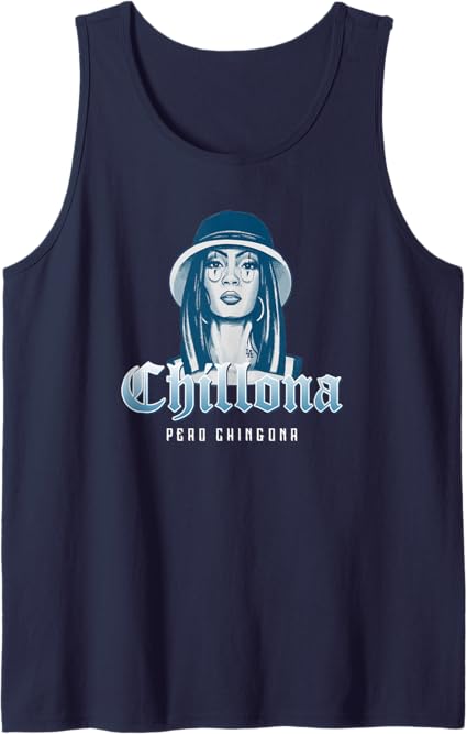 Chillona Pero Chingona Mexican Chicana Mujer Men's Tank Top - Bold & Empowering Shirt for Latinas