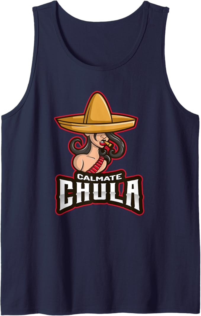 Calmate Chula Men Tank Top - Mexican Mujer Con Sombrero Funny Women’s Design