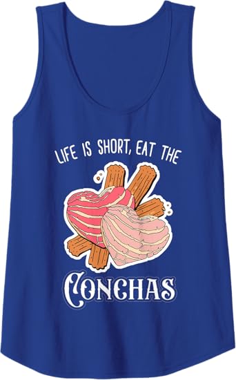 Life Is Short Eat The Conchas Funny Mexican Chicana Women Tank Top – Unique and Playful Design