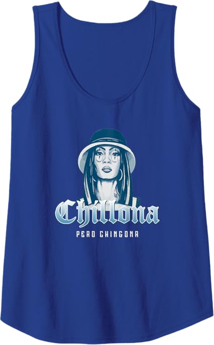 Chillona Pero Chingona Mexican Chicana Mujer Women's Tank Top - Bold & Empowering Shirt for Latinas