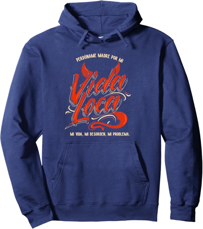 Perdoname Madre Por Mi Vida Loca Hoodie - Mexican Mujer Pullover for Women