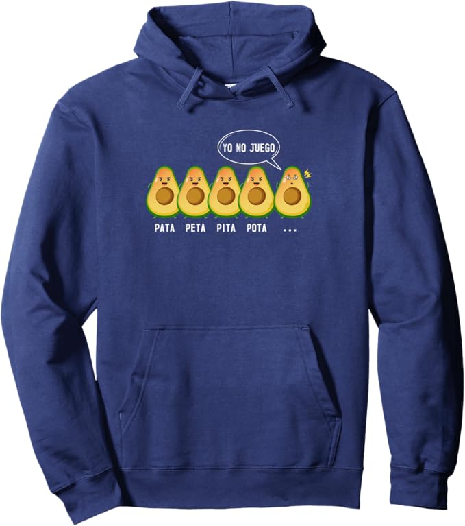 Pata Peta Pita Pota Yo No Juego Pullover Hoodie - Funny Mexican Latino Quote Design