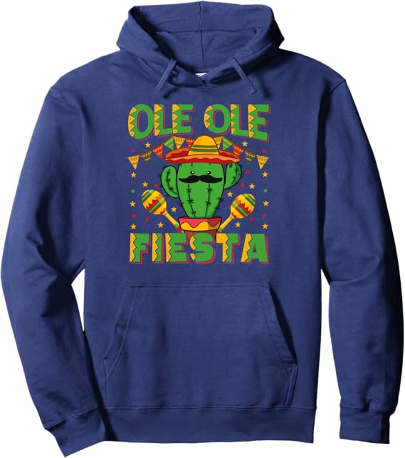 Cinco de Mayo Mexican Fiesta Pullover Hoodie – Ole Ole Party Sweatshirt