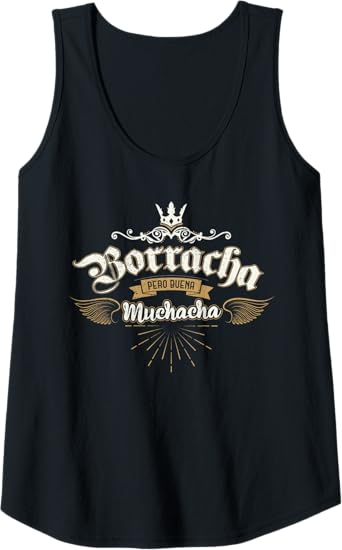 Para Las Mexicanas Borracha Pero Buena Muchacha Women Tank Top – Mexican Pride Shirt