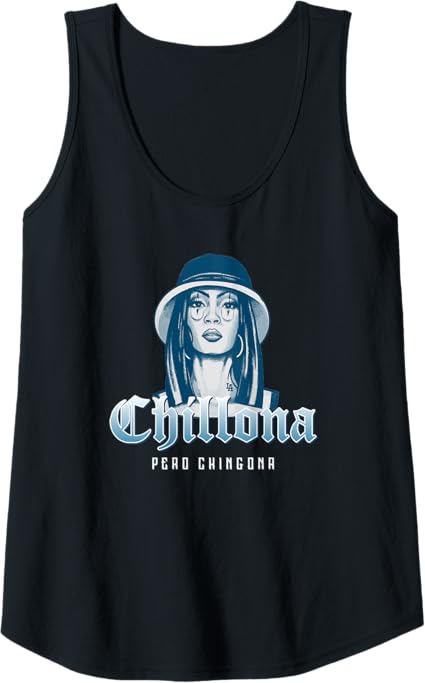Chillona Pero Chingona Mexican Chicana Mujer Women's Tank Top - Bold & Empowering Shirt for Latinas