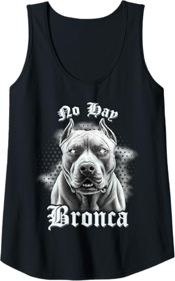 No Hay Bronca Women Tank Top - Mexican Slang Chicano Retro Dog Design
