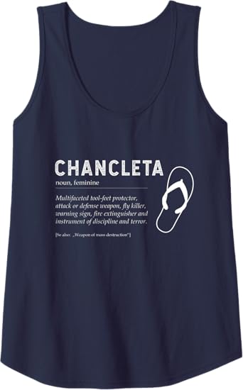 Funny Mexican Chicano Chancla Man and Woman Quote Tank Top - Humorous Chancleta Design
