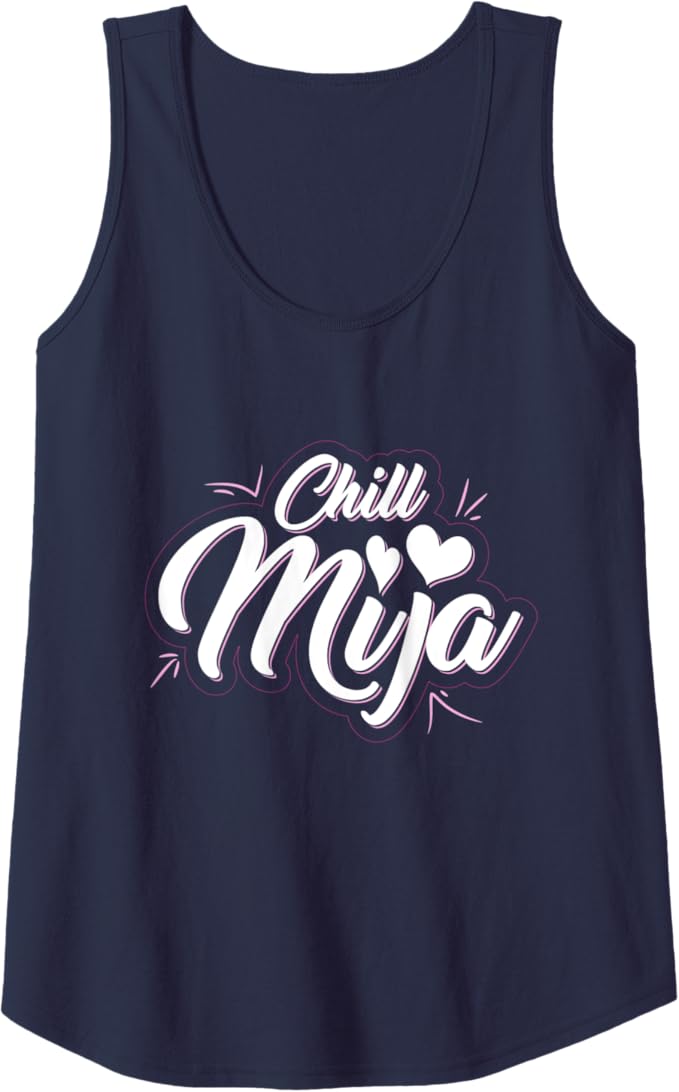 Chill Mija Latina Mujer Mexican Women Cute Vintage Women Tank Top - Stylish & Trendy Summer Fashion