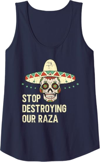 Stop Destroying Our Raza Mexican Chicano Skull Hombre Women Tank Top – Bold Graphic Tees for Proud Chicanos