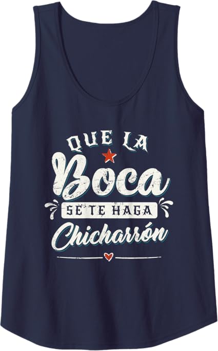 Que La Boca Se Te Haga Chicharrón Funny Mexican Latina Women Tank Top – Humorous Fiesta Shirt