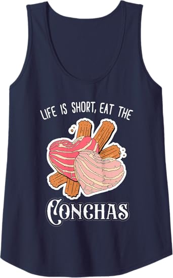 Life Is Short Eat The Conchas Funny Mexican Chicana Women Tank Top – Unique and Playful Design
