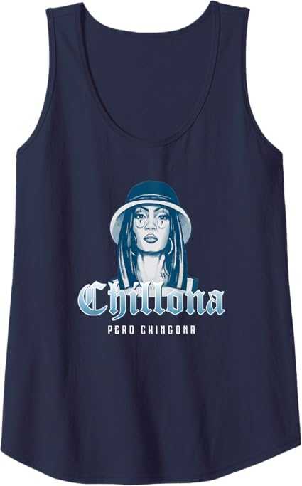 Chillona Pero Chingona Mexican Chicana Mujer Women's Tank Top - Bold & Empowering Shirt for Latinas