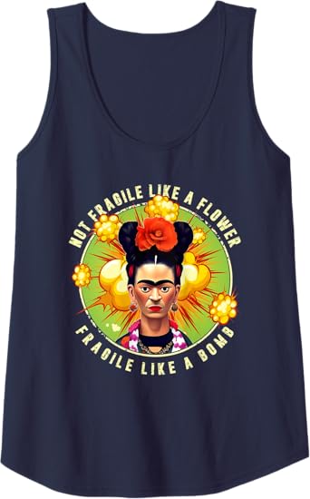 Not Fragile Like A Flower, Fragile Like A Bomb Mexican Quote Women Tank Top - Unique Graphic Tee