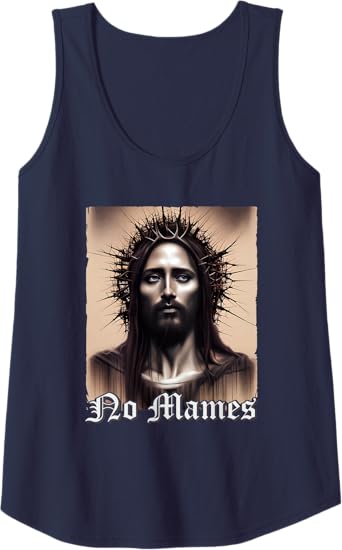 No Mames Jesus Mexican Chicano Pride Latino Women Tank Top – Cool Apparel for Mexican Americans
