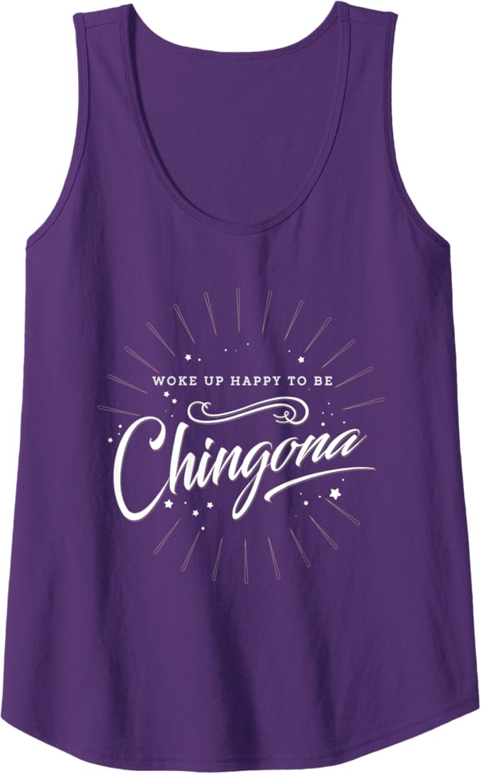 Mexican Women Tank Top - Woke Up Happy to Be Chingona Mujer