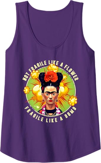 Not Fragile Like A Flower, Fragile Like A Bomb Mexican Quote Women Tank Top - Unique Graphic Tee