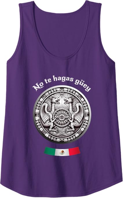 Aztec Culture Mexican Chicano Pride Women Tank Top - No Te Hagas Güey Shirt