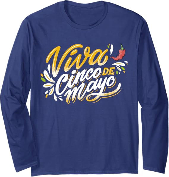 Viva Cinco De Mayo Long Sleeve T-Shirt - Mexican Cinco De Mayo Party Apparel