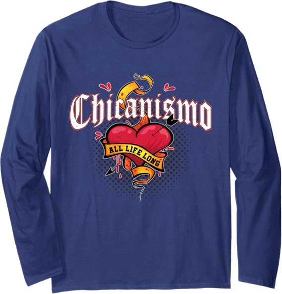 Chicanismo All Life Long Retro Mexican Chicano Heart Long Sleeve T-Shirt – Stylish & Comfortable Apparel