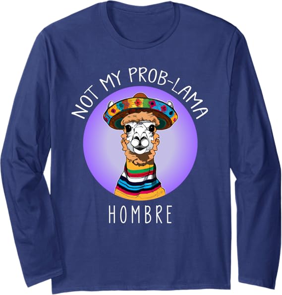Funny 'Not My Prob' Lama Hombre Latina Mujer Women's Long Sleeve T-Shirt