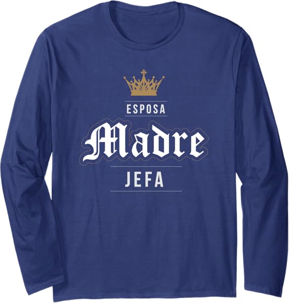Vintage Long Sleeve T-Shirt for Latina Women | Esposa Madre Jefa Mexicana Mujer Shirt