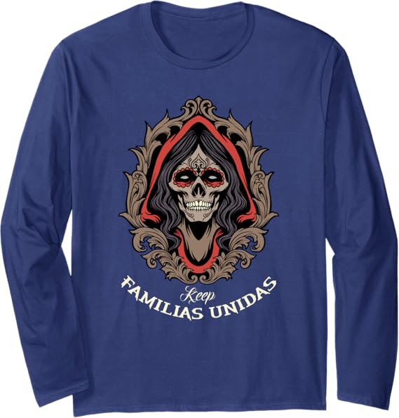 Familias Unidas Mexican Calaveras Skull Chicano Long Sleeve T-Shirt – Stylish & Comfortable