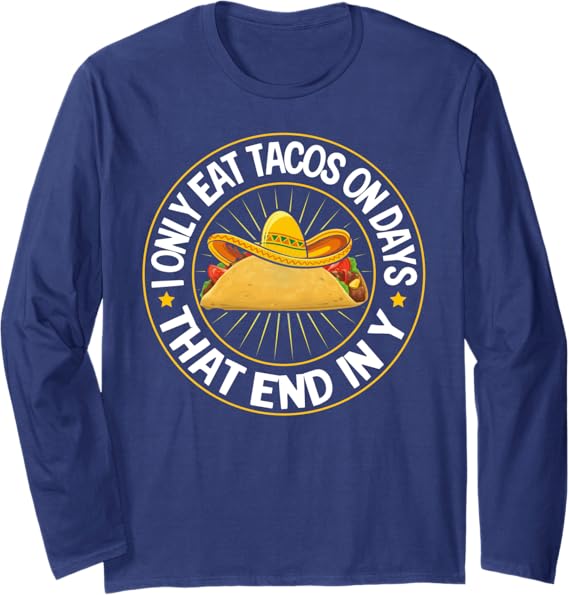 Cinco De Mayo Mexican Tacos Long Sleeve T-Shirt for Party