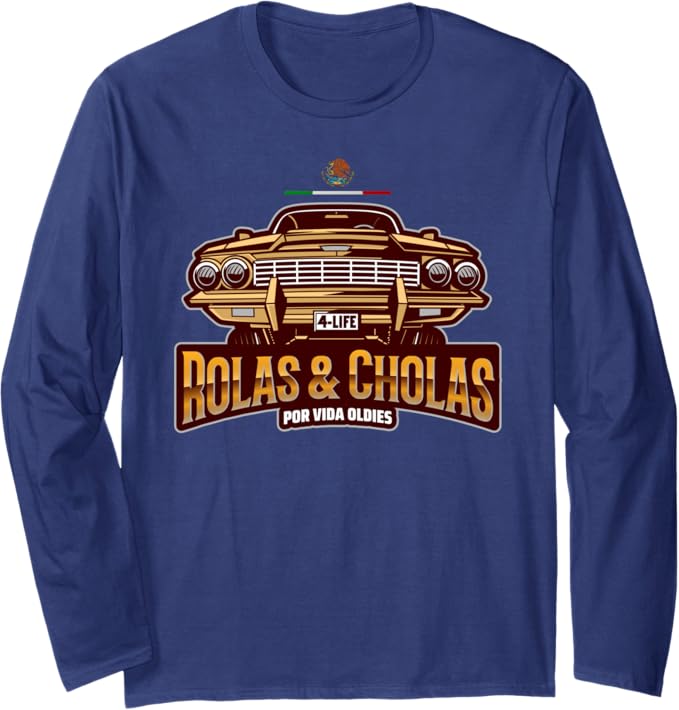 Rolas & Cholas Por Vida Oldies Mexican Lowrider Hombre Long Sleeve T-Shirt – Vintage Style