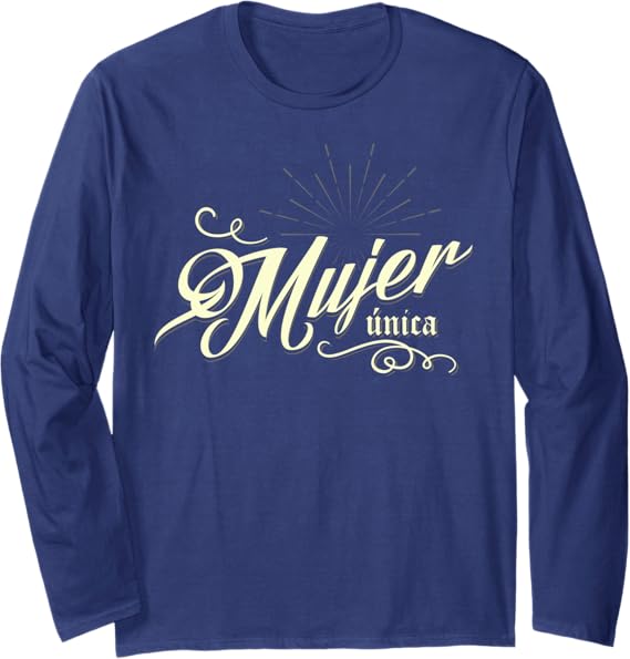 Unique Mujer T-Shirt for Women's Day or Mother's Day – Mexican Long Sleeve Tee