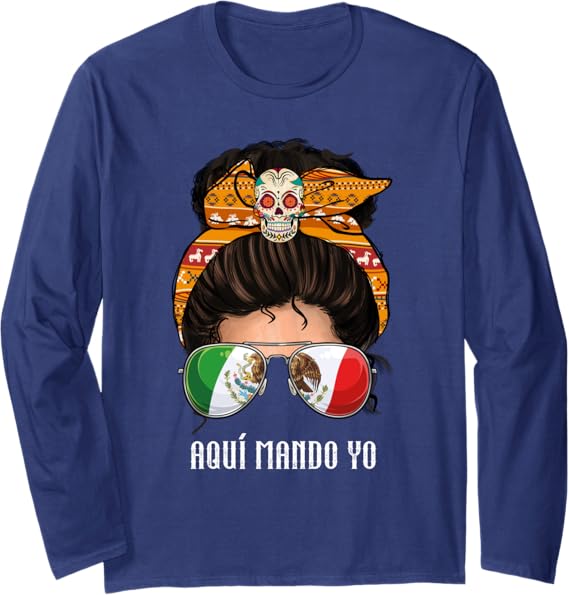 Aquí Mando Yo Mexican Flag Women’s Long Sleeve T-Shirt – Bandera Mexicana Design