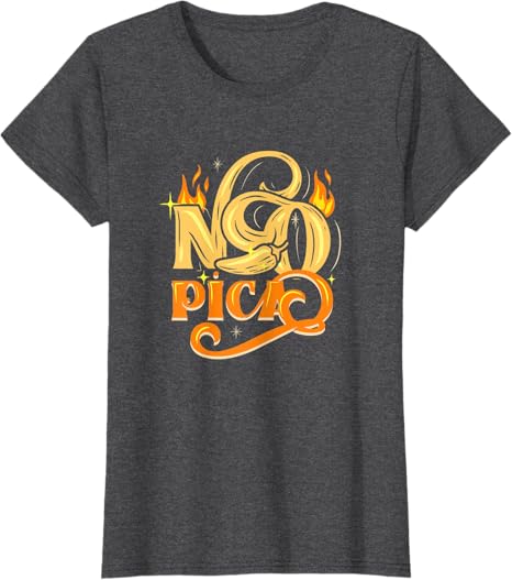 Authentic No Pica Mexican Latin Slang Chicano Women T-Shirt