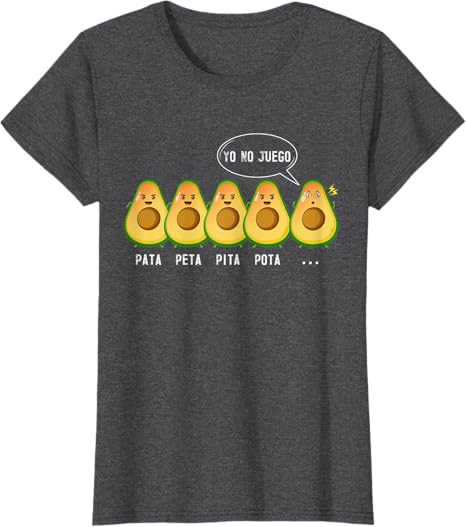 Funny Mexican Latino Quote Women T-Shirt – Pata Peta Pita Pota Yo No Juego Design