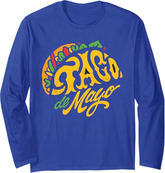 Cinco de Mayo Party Taco de Mayo Long Sleeve T-Shirt - Mexican Celebration Shirt