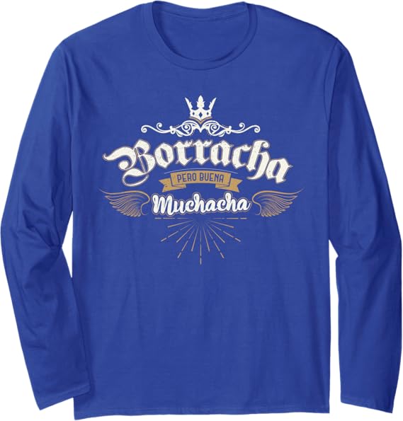 Para Las Mexicanas Borracha Pero Buena Muchacha Mexican Long Sleeve T-Shirt for Women
