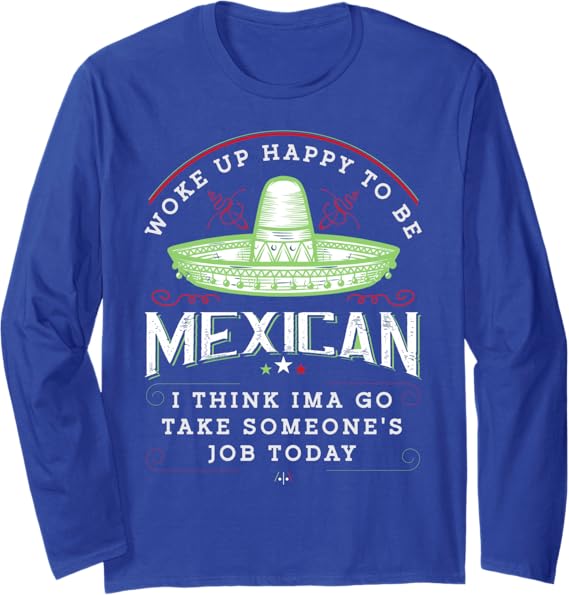 Funny Chicano Vintage Long Sleeve T-Shirt - Woke Up Happy To Be Mexican