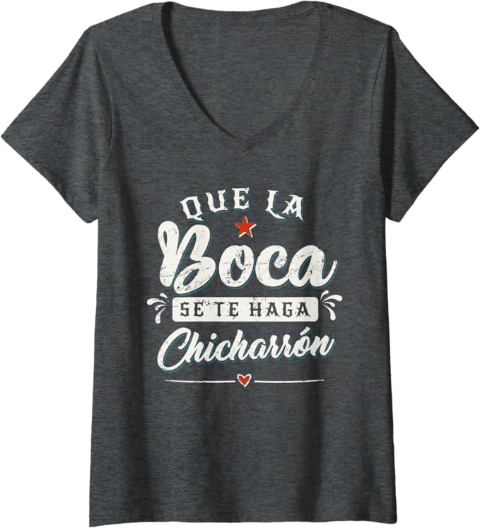 Funny Women's 'Que La Boca Se Te Haga Chicharrón' Mexican Latina V-Neck Women T-Shirt
