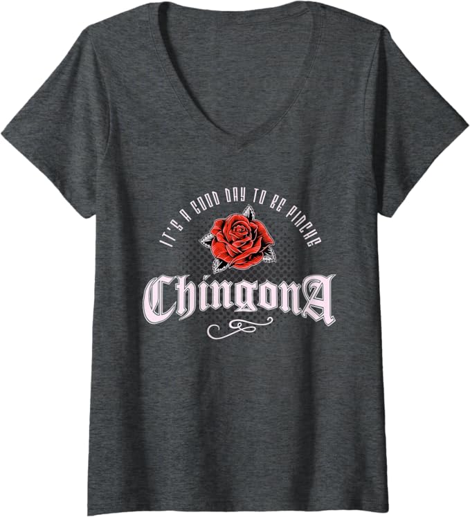 Womens Mexican Latina 'It's A Good Day To Be Pinche Chingona' Vintage V-Neck T-Shirt