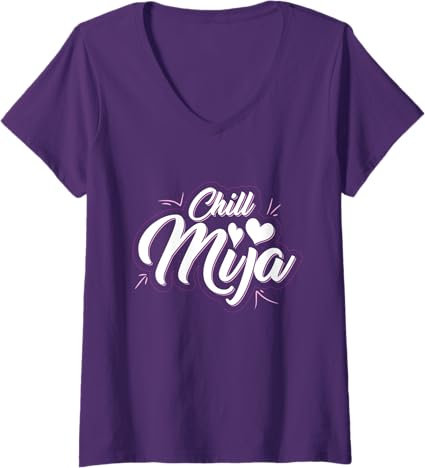 Women's Chill Mija Latina Mujer Mexican Cute Vintage V-Neck T-Shirt
