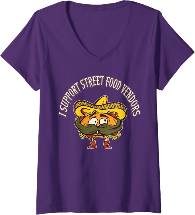 Women's "I Support Street Food Vendors" Mexican Taco Chicano V-Neck Women T-Shirt – Cool Mexican Food Lover Shirt