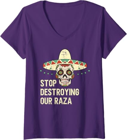 Women's 'Stop Destroying Our Raza' Mexican Chicano Skull Hombre V-Neck T-Shirt