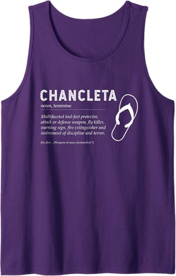 Funny Mexican Chicano Chancla Man and Woman Quote Tank Top - Humorous Chancleta Design