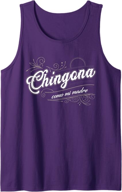 Chingona Como Mi Madre Men Tank Top – Mexican Latina Power Shirt