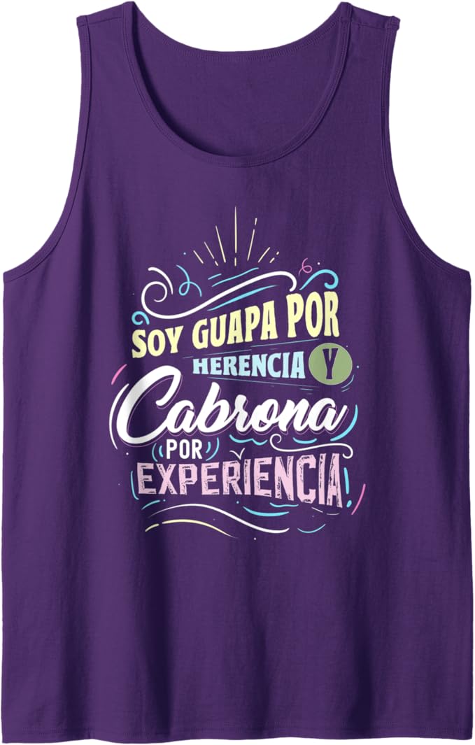 Mexicana Men Tank Top - Soy Guapa Por Herencia y Cabrona Por Experiencia