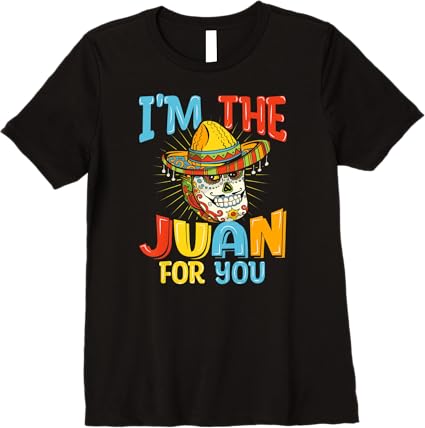 Cinco de Mayo Party Women T-Shirt - 'I'm The Juan For You' Premium Mexican Tee