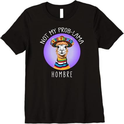 Not My Prob Lama Hombre Funny Latina Mujer Women’s Premium T-Shirt – Stylish and Comfortable