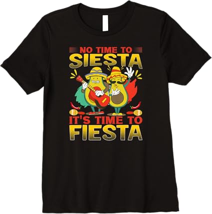 Mexican Cinco de Mayo Party Women T-Shirt - No Time to Siesta Premium Shirt