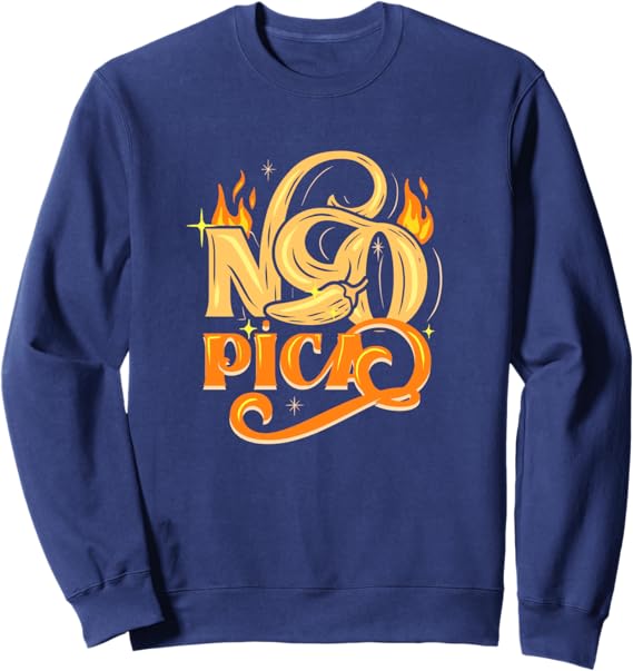 No Pica Mexican Latin Slang Chicano Sweatshirt – Comfortable & Stylish Apparel